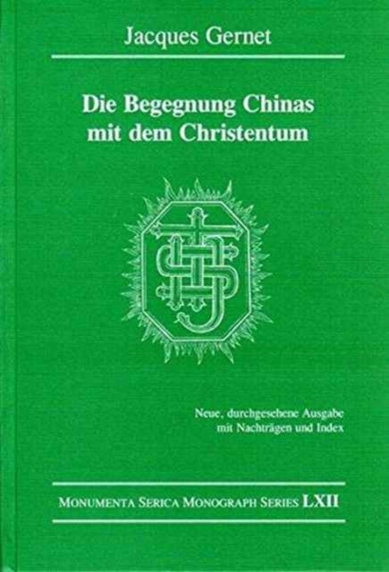 Die Begegnung Chinas mit dem Christentum: Neue, durchgesehene Ausgabe mit Nachträgen und Index