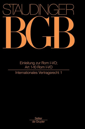 Einleitung Zur ROM I-Vo; Art 1-10 ROM I-Vo: (Internationales Vertragsrecht 1)