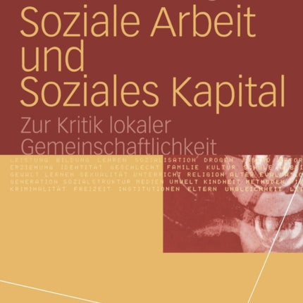 Soziale Arbeit und Soziales Kapital: Zur Kritik lokaler Gemeinschaftlichkeit