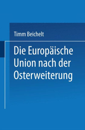 Die Europäische Union nach der Osterweiterung