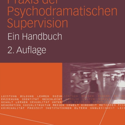 Praxis der Psychodramatischen Supervision: Ein Handbuch