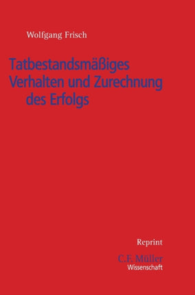 Tatbestandsmassiges Verhalten Und Zurechnung Des