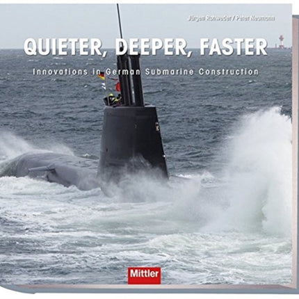 Quieter, Deeper, Faster: Innovations in German Submarine Construction