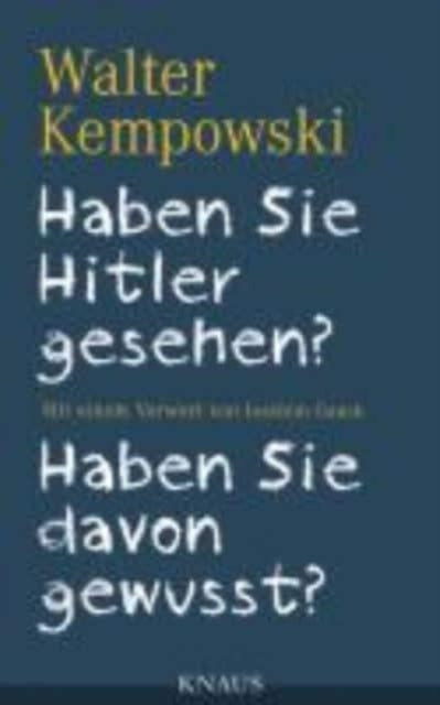 Haben Sie Hitler gesehen Haben Sie davon gewut Mit einem Vorwort von Joachim Gauck