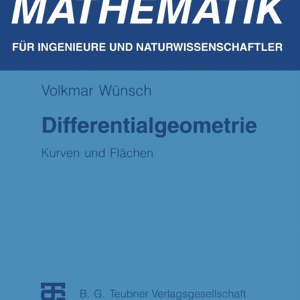 Differentialgeometrie: Kurven und Flächen