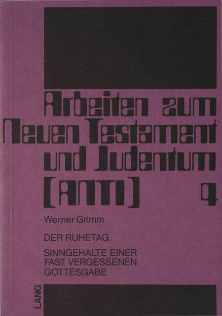 Der Ruhetag: Sinngehalte Einer Fast Vergessenen Gottesgabe