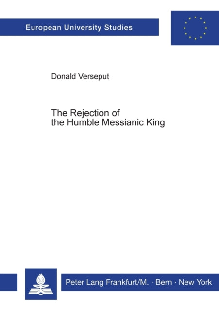Rejection of the Humble Messianic King: Study of