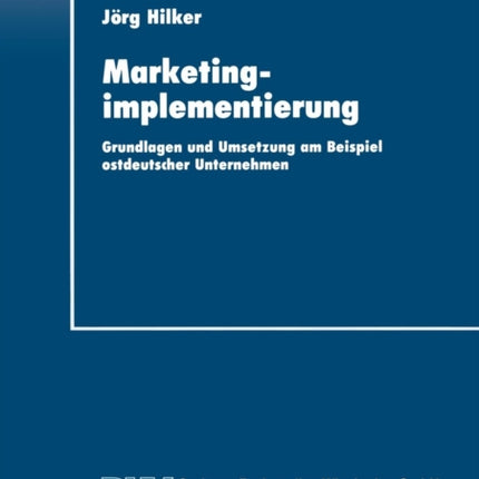 Marketingimplementierung: Grundlagen und