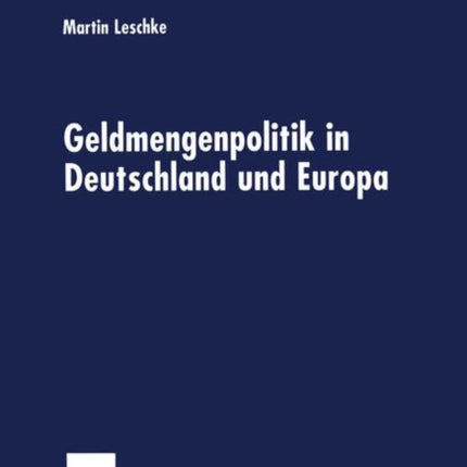 Geldmengenpolitik in Deutschland und Europa