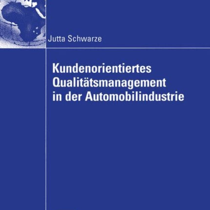 Kundenorientiertes Qualitätsmanagement in der Automobilindustrie