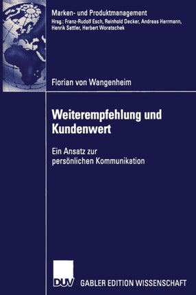 Weiterempfehlung und Kundenwert: Ein Ansatz zur persönlichen Kommunikation