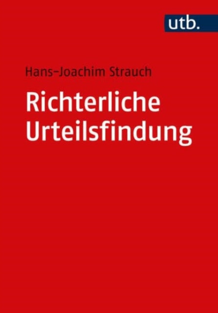 Richterliche Urteilsfindung: Methoden und Praktiken