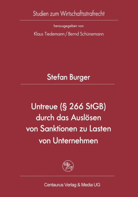Untreue (§ 266 StGB) durch das Auslösen von