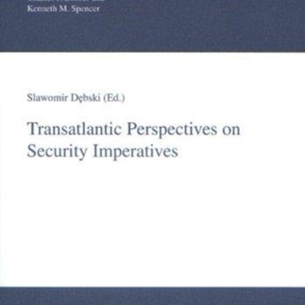 Transatlantic Perspectives on Security Imperatives