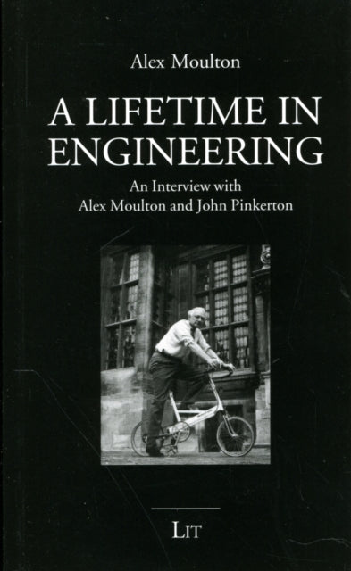 A Lifetime in Engineering: An Interview with Alex Moulton and John Pinkerton