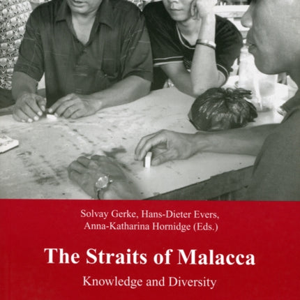 The Straits of Malacca: Knowledge and Diversity