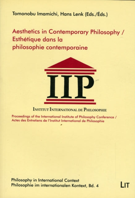 Aesthetics in Contemporary Philosophy: Proceedings of the International Institute of Philosophy Conference