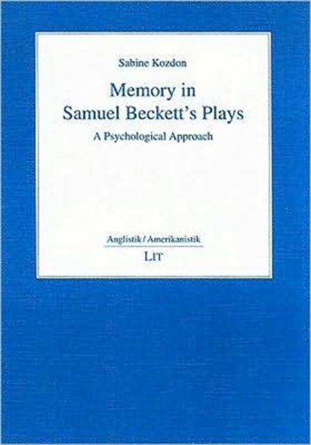 Memory in Samuel Beckett's Plays: A Psychological Approach