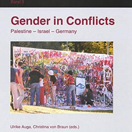 Gender in Conflicts: Palestine, Israel, Germany