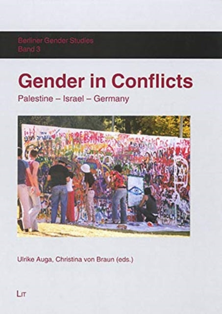 Gender in Conflicts: Palestine, Israel, Germany