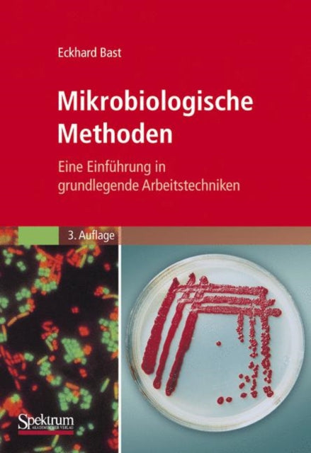 Mikrobiologische Methoden: Eine Einführung in grundlegende Arbeitstechniken