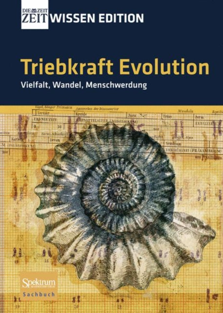 Triebkraft Evolution - Vielfalt, Wandel, Menschwerdung