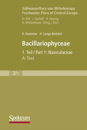 Süßwasserflora von Mitteleuropa, Bd. 02/1: Bacillariophyceae, 1. Teil: Naviculaceae, A: Text; B: Tafeln