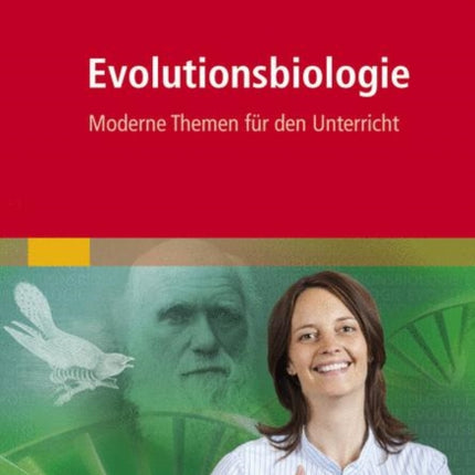 Evolutionsbiologie: Moderne Themen für den