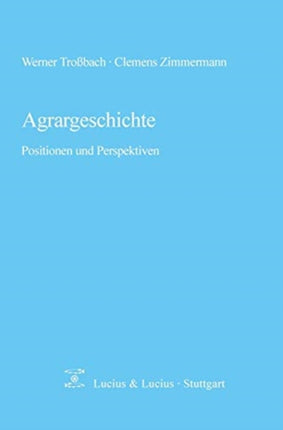 Agrargeschichte: Positionen Und Perspektiven
