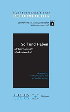 Soll und Haben - 50 Jahre Soziale Marktwirtschaft