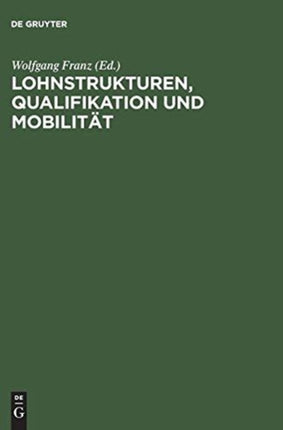 Lohnstrukturen, Qualifikation und Mobilität