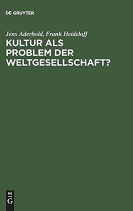 Kultur als Problem der Weltgesellschaft?