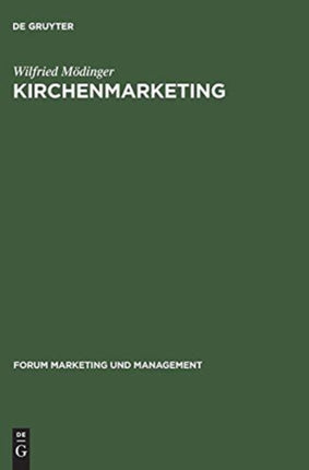 Kirchenmarketing: Strategisches Marketing Für Kirchliche Angebote