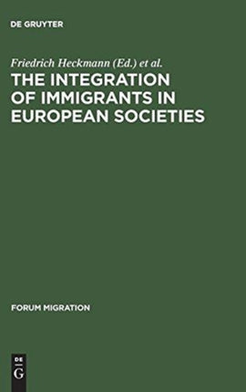 The Integration of Immigrants in European Societies: National Differences and Trends of Convergence