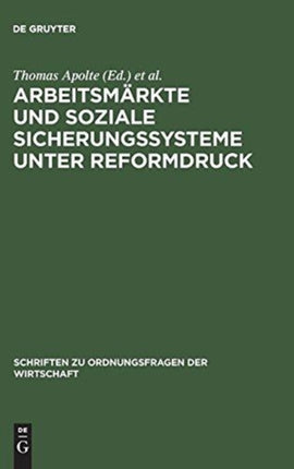 Arbeitsmärkte und soziale Sicherungssysteme unter Reformdruck