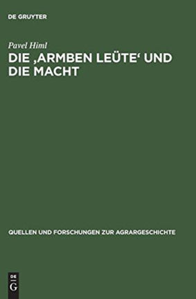Die 'Armben Leüte' Und Die Macht: Konformes Und Nonkonformes Verhalten Der Angehörigen Einer Frühneuzeitlichen Ländlichen Gesellschaft (Herrschaft Cesky Krumlow/Krumau 1680-1781)