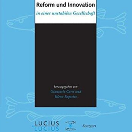 Reform und Innovation in einer unstabilen Gesellschaft