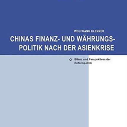 Chinas Finanz- und Währungspolitik nach der Asienkrise