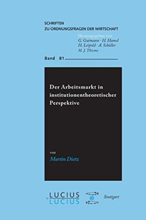 Der Arbeitsmarkt in institutionentheoretischer