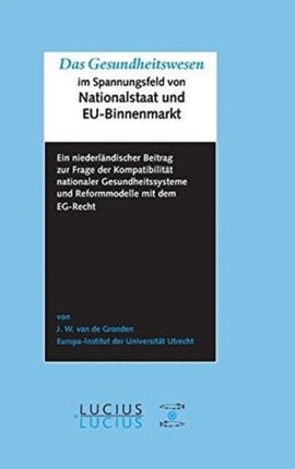Das Gesundheitswesen im Spannungsfeld von Nationalstaat und EU-Binnenmarkt