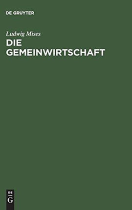 Die Gemeinwirtschaft: Untersuchungen Über Den Sozialismus
