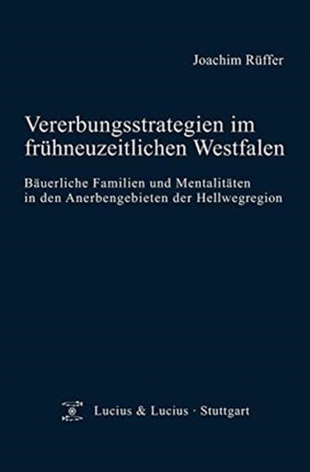 Vererbungsstrategien Im Frühneuzeitlichen Westfalen