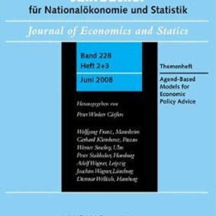 Agent Based Models for Economic Policy Advice: Sonderausgabe von Heft 2+3/Bd. 228 Jahrbücher für Nationalökonomie und Statistik