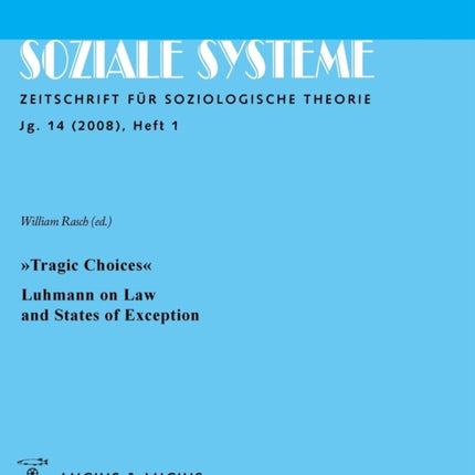 »Tragic Choices«. Luhmann on Law and States of