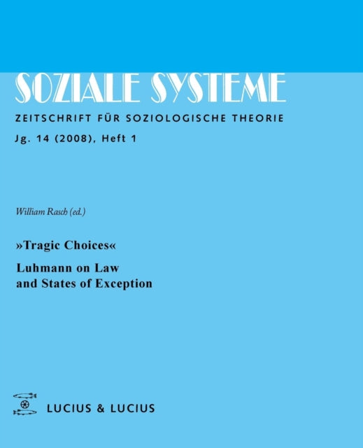 »Tragic Choices«. Luhmann on Law and States of