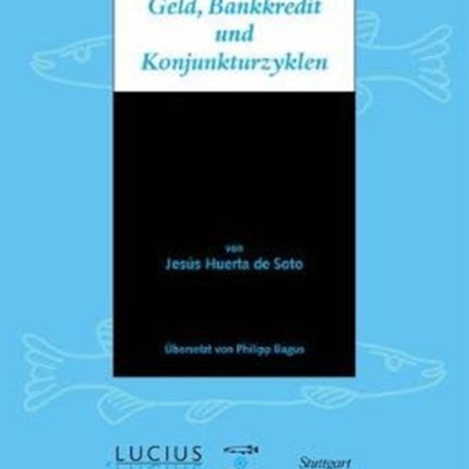Geld, Bankkredit und Konjunkturzyklen