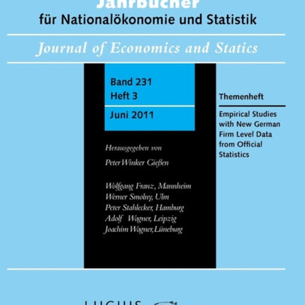 Empirical Studies with New German Firm Level Data from Official Statistics: Themenheft Heft 3/Bd. 231 (2011) Jahrbücher für Nationalökonomie und Statistik