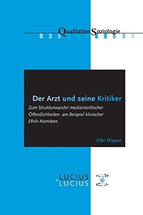 Der Arzt und seine Kritiker