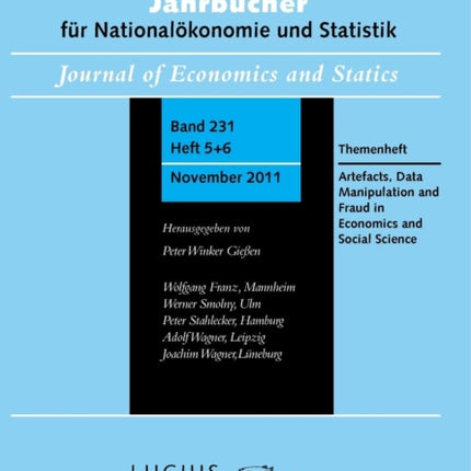 Methodological Artefacts, Data Manipulation and Fraud in Economics and Social Science: Themenheft 5+6/Bd. 231(2011) Jahrbücher für Nationalökonomie und Statistik