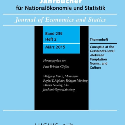 Corruption at the Grassroots-level – Between Temptation, Norms, and Culture: Themenheft Jahrbücher für Nationalökonomie und Statistik 2/2015